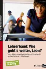 Wie geht`s weiter Leon? Unterrichts-Materialien. Förderschule af Frauke Steffek