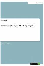 Improving Refugee Matching Regimes af Anonym
