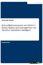 Text-zu-Bild-Generatoren wie DALL-E 2. Einsatz, Risiken und Systemgrenzen von 