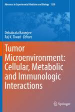 Tumor Microenvironment: Cellular, Metabolic and Immunologic Interactions af Raj K. Tiwari