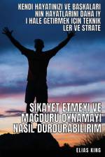 ¿ikayet etmeyi ve ma¿duru oynamay¿ nas¿l durdurabilirim? af Elias King