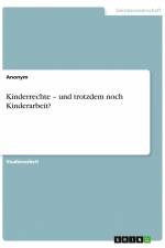 Kinderrechte ¿ und trotzdem noch Kinderarbeit? af Anonym