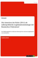 Die Annexion der Krim (2014) als außenpolitische Legitimationsstrategie der Russischen Föderation? af Anonym