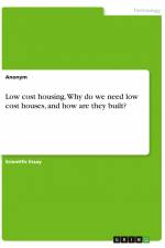 Low cost housing. Why do we need low cost houses, and how are they built? af Anonym
