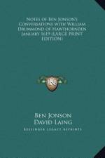 Notes of Ben Jonson's Conversations with William Drummond of Hawthornden January 1619 (LARGE PRINT EDITION) af Ben Jonson