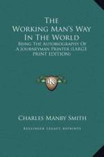 The Working Man's Way In The World af Charles Manby Smith