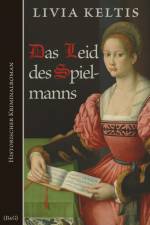 Das Leid des Spielmanns af Livia Keltis