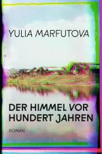 Der Himmel vor hundert Jahren af Yulia Marfutova
