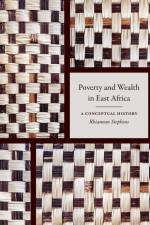 Poverty and Wealth in East Africa af Rhiannon Stephens