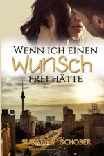 Wenn ich einen Wunsch frei hätte af Susanna Schober