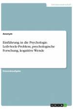 Einführung in die Psychologie. Leib-Seele-Problem, psychologische Forschung, kognitive Wende af Anonym