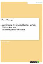 Auswirkung des Online-Handels auf die Filialstruktur von Einzelhandelsunternehmen af Michael Raberger