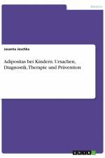 Adipositas bei Kindern. Ursachen, Diagnostik, Therapie und Prävention af Jasanta Jeschke