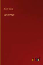 Dämon Weib af Rudolf Greinz