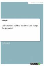 Der Orpheus-Mythos bei Ovid und Vergil. Ein Vergleich af Anonym