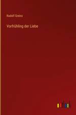 Vorfrühling der Liebe af Rudolf Greinz