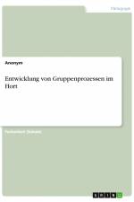 Entwicklung von Gruppenprozessen im Hort af Anonym