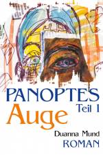 Panoptes 1 af Duanna Mund