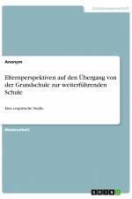 Elternperspektiven auf den Übergang von der Grundschule zur weiterführenden Schule af Anonym