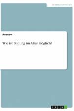 Wie ist Bildung im Alter möglich? af Anonym