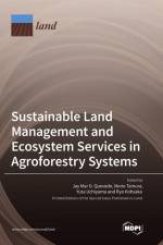 Sustainable Land Management and Ecosystem Services in Agroforestry Systems af Jay Quevedo Mar D. Quevedo