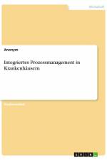 Integriertes Prozessmanagement in Krankenhäusern af Anonym