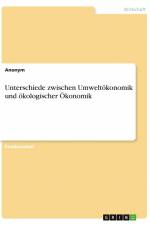 Unterschiede zwischen Umweltökonomik und ökologischer Ökonomik af Anonym