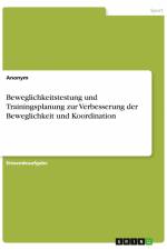 Beweglichkeitstestung und Trainingsplanung zur Verbesserung der Beweglichkeit und Koordination af Anonym