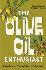 The Olive Oil Enthusiast af Skyler Mapes