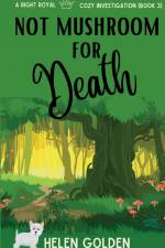 Not Mushroom For Death af Helen Golden