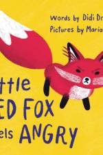Little Red Fox Feels Angry af Didi Dragon