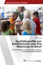 Qualitätsprofile von Erzieherinnen und ihre Belastung im Beruf af Anna Amato