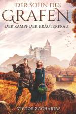 Der Sohn des Grafen: Der Kampf der Kräuterfrau af Victor Zacharias