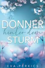 Der Donner hinter dem Sturm af Eva Perkics