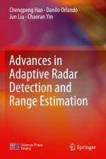 Advances in Adaptive Radar Detection and Range Estimation af Chengpeng Hao