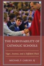 The Survivability of Catholic Schools af Michael P. Caruso
