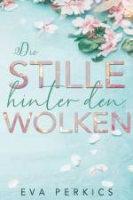 Die Stille hinter den Wolken af Eva Perkics