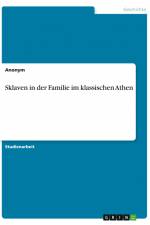 Sklaven in der Familie im klassischen Athen af Anonym
