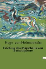Erlebnis des Marschalls von Bassompierre af Hugo von Hofmannstha