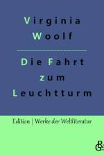 Die Fahrt zum Leuchtturm af Virginia Woolf