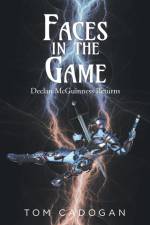 Faces in the Game af Tom Cadogan