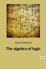 The algebra of logic af Louis Couturat