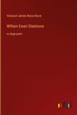 William Ewart Gladstone af Viscount James Bryce Bryce