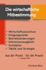 Betriebsrat und wirtschaftliche Mitbestimmung af Christian Betz
