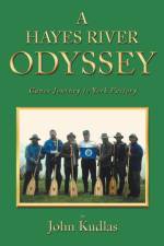 A HAYES RIVER ODYSSEY af John Kudlas