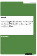 Autobiographisches Erzählen des Holocaust am Beispiel 