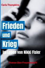 Frieden und Krieg im Leben von Nikki Fisler af Carla Thompkins