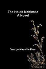 The Haute Noblesse af George Manville Fenn