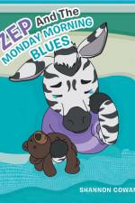 Zep And The Monday Morning Blues af Shannon Cowan