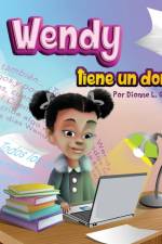 Wendy tiene un don af Dionne L Grayson